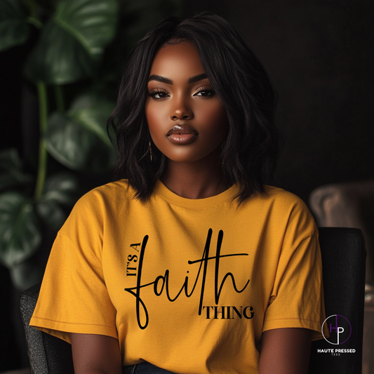 IT'S A FAITH THING TEE