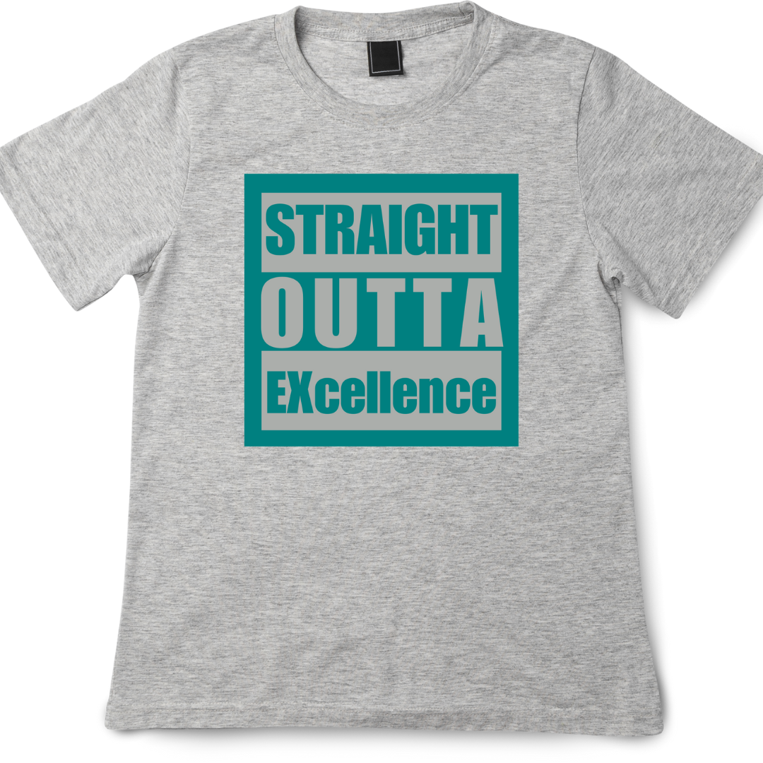 Straight Outta EXcellence