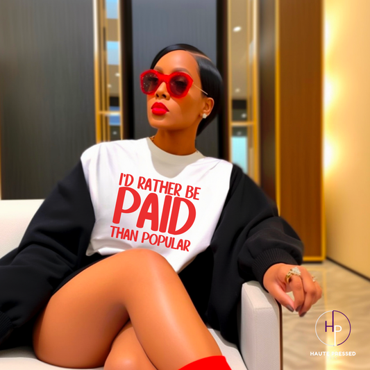 I'D RATHER BE PAID TEE